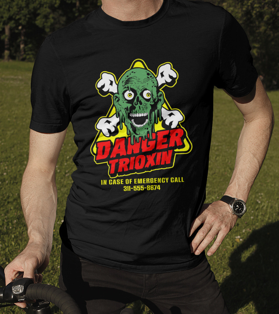 The Return Of The Living Dead Danger Trioxin In Case Of Emergency Call 311-555-8674 T-Shirt