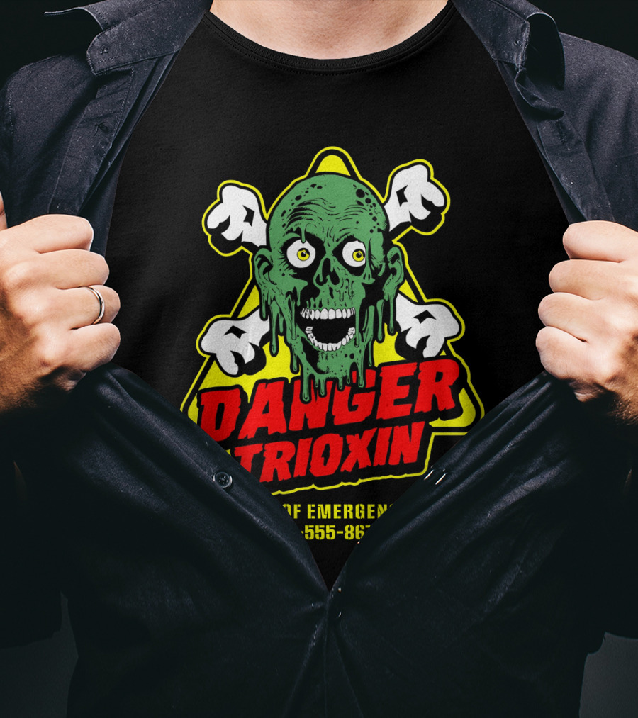 The Return Of The Living Dead Danger Trioxin In Case Of Emergency Call 311-555-8674 T-Shirt