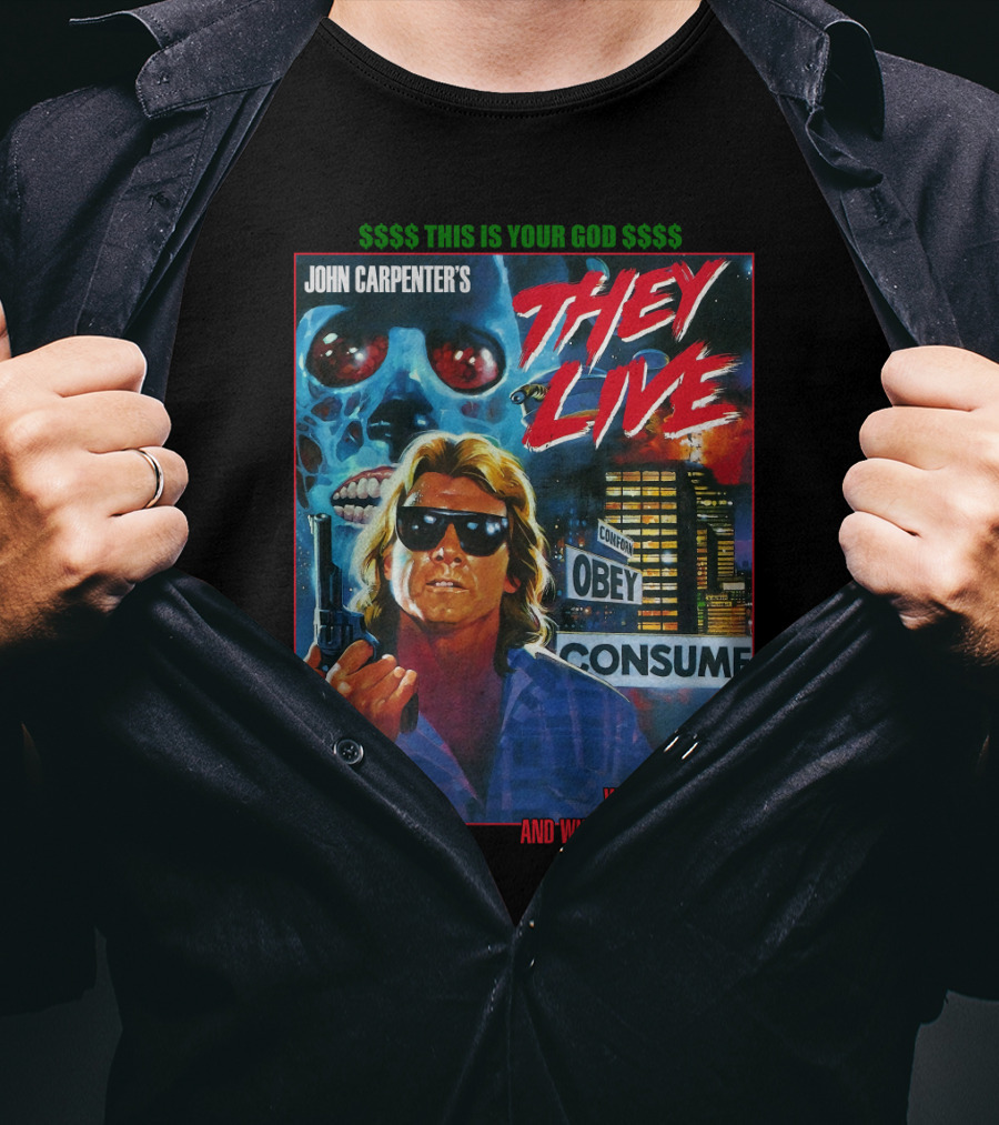 John Carpenter's They Live This Is Your God Obey Consume Who Are They And What Do They Want T-Shirt