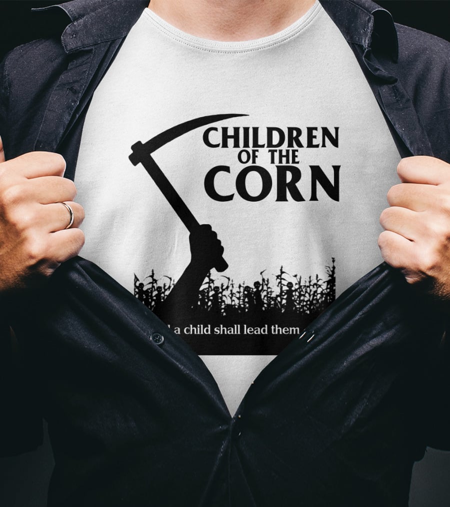 Children Of The Corn And A Child Shall Lead Them T-Shirt