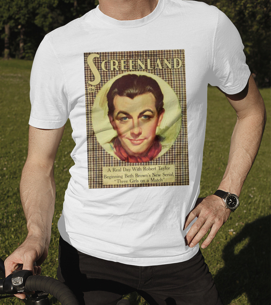 Screenland 15c A Real Day With Robert Taylor Beginning Beth Brown's New Serial Three Girls On A Match T-Shirt