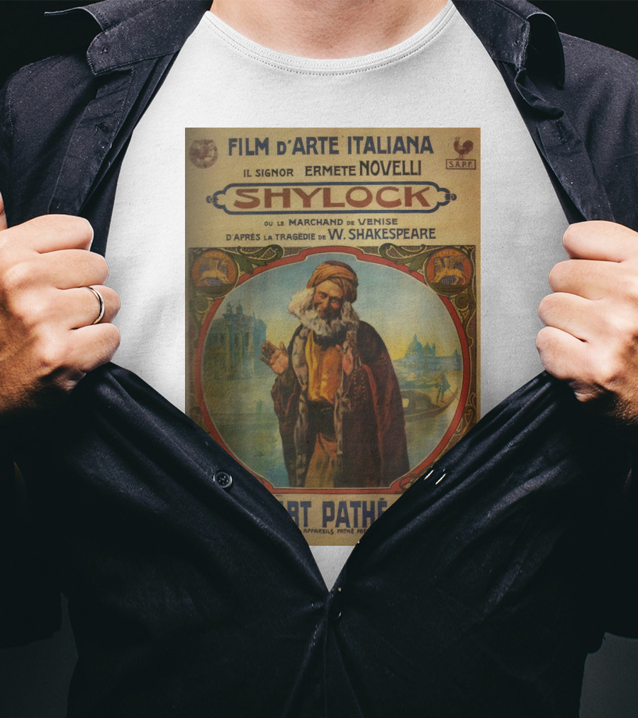 Film D'Arte Italiana Shylock Il Signor Ermete Novelli Marchand De Venise Tragédie W. Shakespeare Série D'Art Pathé Frères T-Shirt