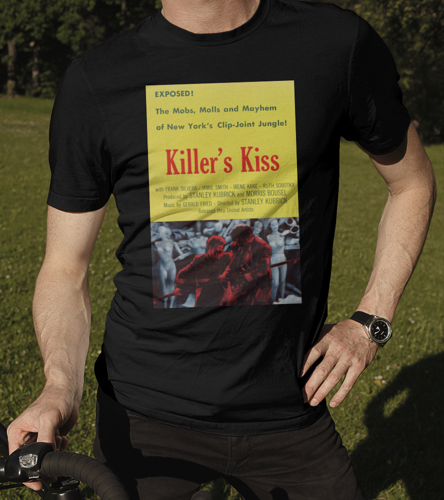 Exposed The Mobs, Molls And Mayhem Of New York's Clip-Joint Jungle Killer's Kiss Directed By Stanley Kubrick T-Shirt