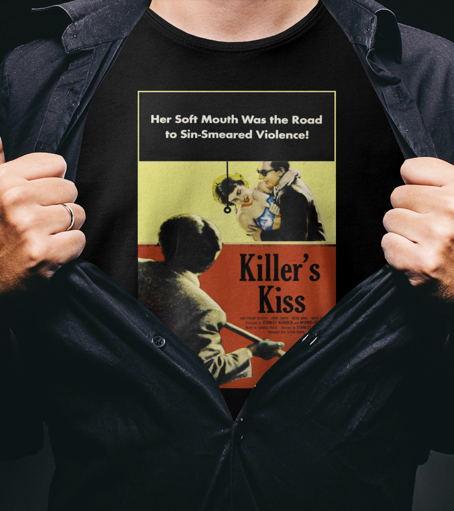 Her Soft Mouth Was The Road To Sin-Smeared Violence Killer's Kiss 1955 T-Shirt