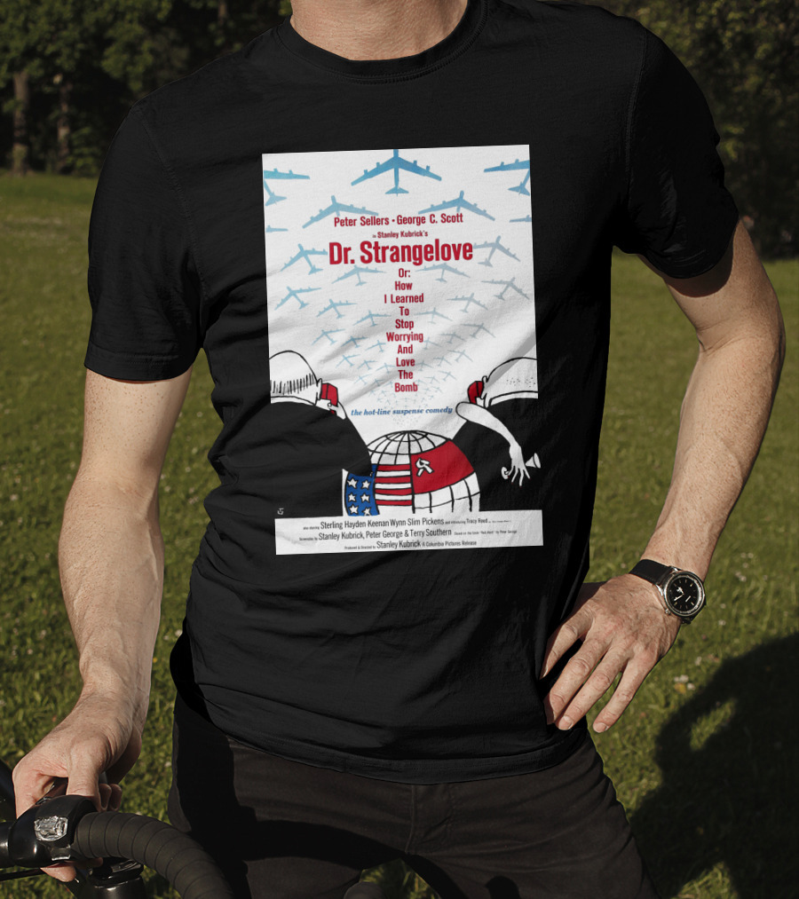 Peter Sellers George C. Scott Stanley Kubrick's Dr. Strangelove Or: How I Learned To Stop Worrying And Love The Bomb The Hot-Line Suspense Comedy T-Shirt
