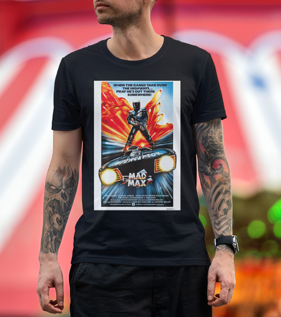 Mad Max 1980 When The Gangs Take Over The Highways Pray He's Out There Somewhere Interceptor T-Shirt