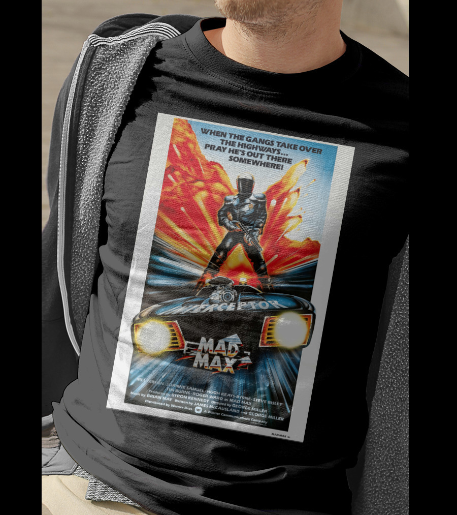 Mad Max 1980 When The Gangs Take Over The Highways Pray He's Out There Somewhere Interceptor T-Shirt