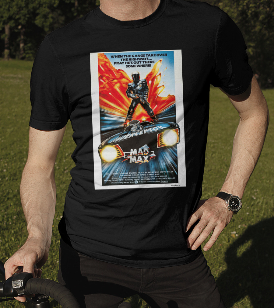 Mad Max 1980 When The Gangs Take Over The Highways Pray He's Out There Somewhere Interceptor T-Shirt