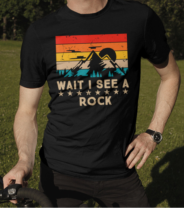 Retro Vintage Wait I See A Rock Funny Geology Sunset Mountains T-Shirt