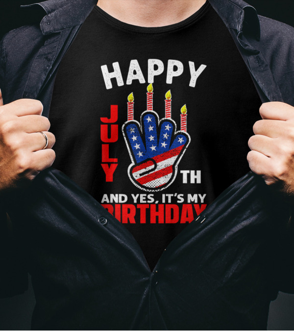 Happy 4th July And Yes It's My Birthday USA Flag Candles T-Shirt