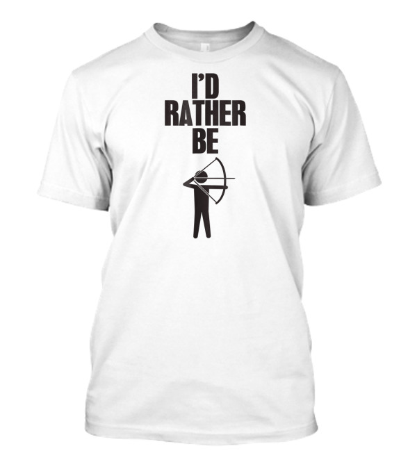 I'd Rather Be Shooting My Bow Silhouette Archery T-Shirt