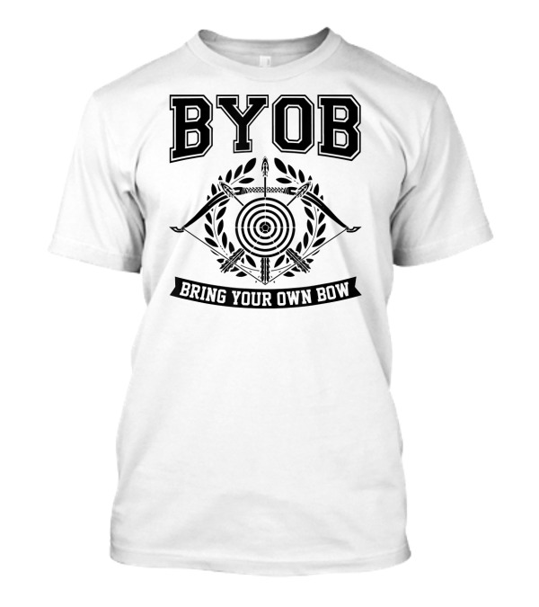 BYOB Bring Your Own Bow With Target And Laurel Accents T-Shirt