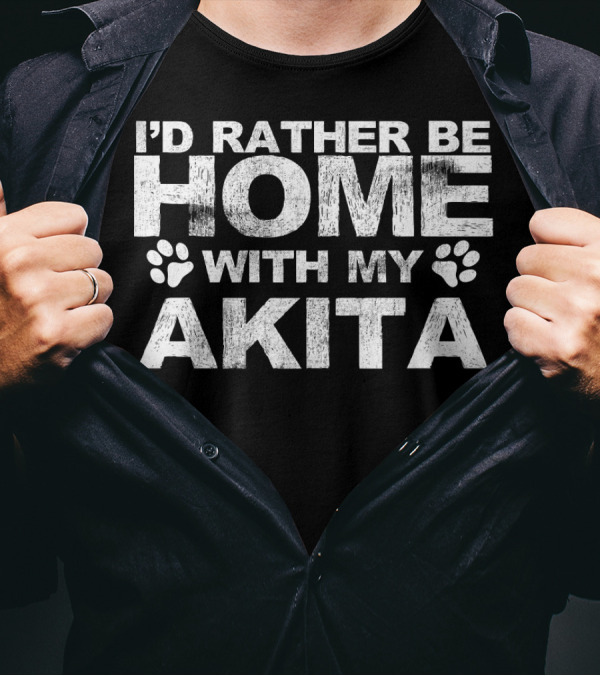I'd Rather Be Home With My Akita Dog Paw Print Fun T-Shirt