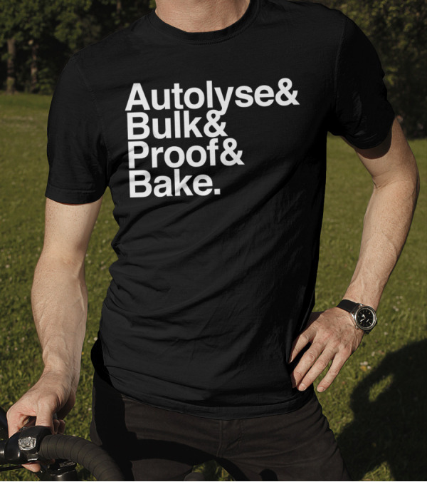Sourdough Autolyse Bulk Proof Bake Steps For Bread T-Shirt