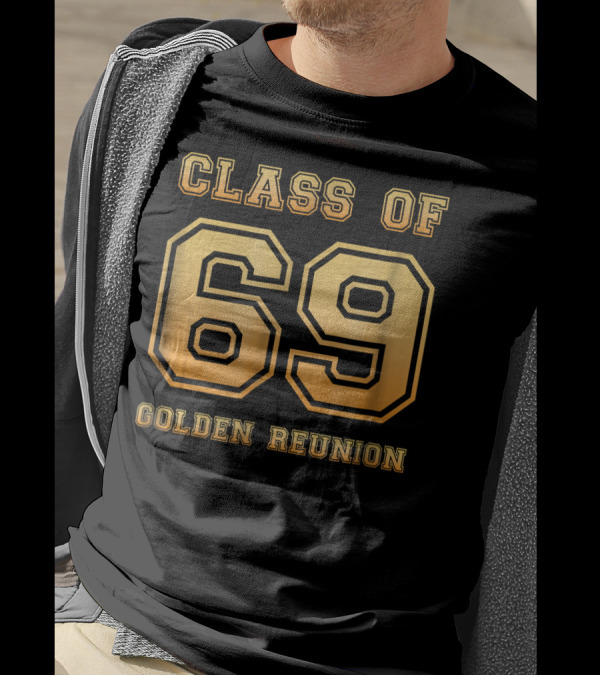 Class Of 69 Golden Reunion 1969 50th Anniversary T-Shirt