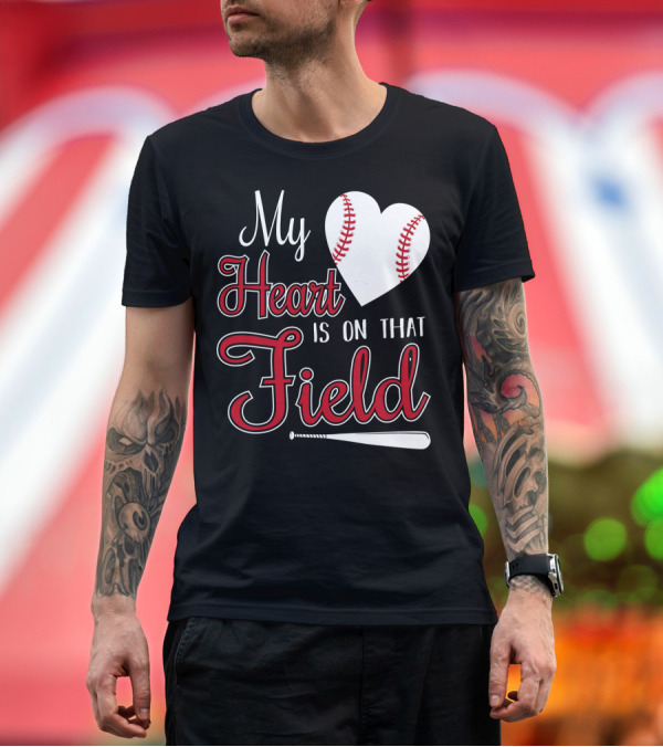 Premium T-Shirt: My Heart Is on That Baseball Field with Heart and Bat T-Shirt My Heart Is on That Baseball Field with Heart and Bat T-Shirt