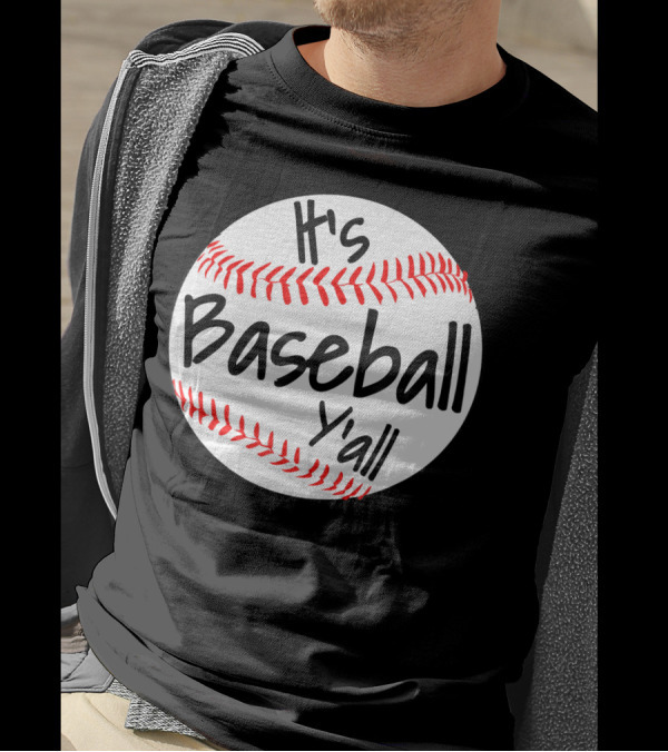 It's Baseball Y'all T-Shirt