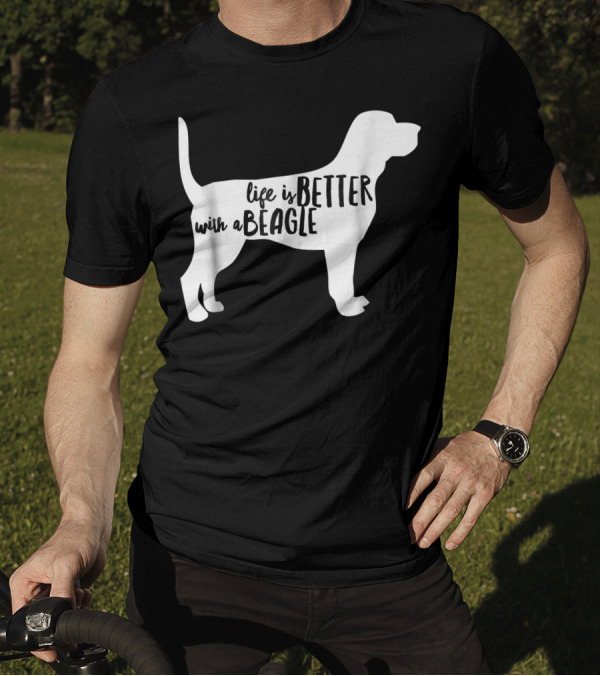 Life Is Better With A Beagle T-Shirt