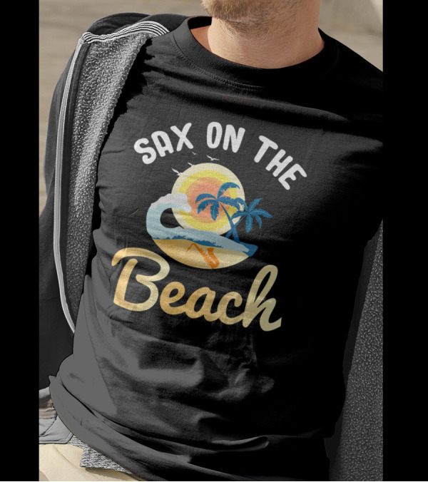 Sax On The Beach Palm Tree Sunset Saxophone Player Band Geek T-Shirt