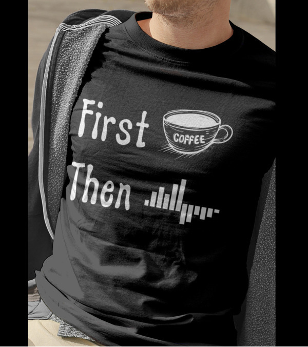 Behavior Analyst BCBA ABA First Coffee Then Graph T-Shirt