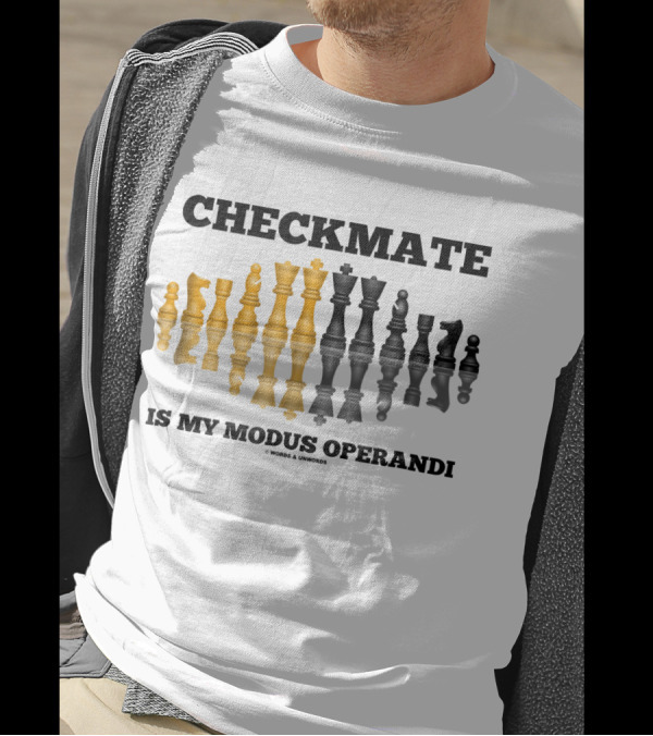 Checkmate Is My Modus Operandi Chess Pieces Reflection T-Shirt