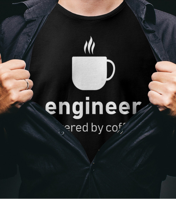 Engineer Powered By Coffee Mug T-Shirt