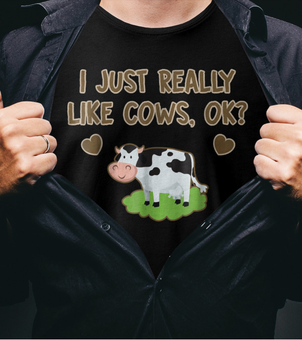 I Just Really Like Cows, OK? Cute Cow With Hearts T-Shirt
