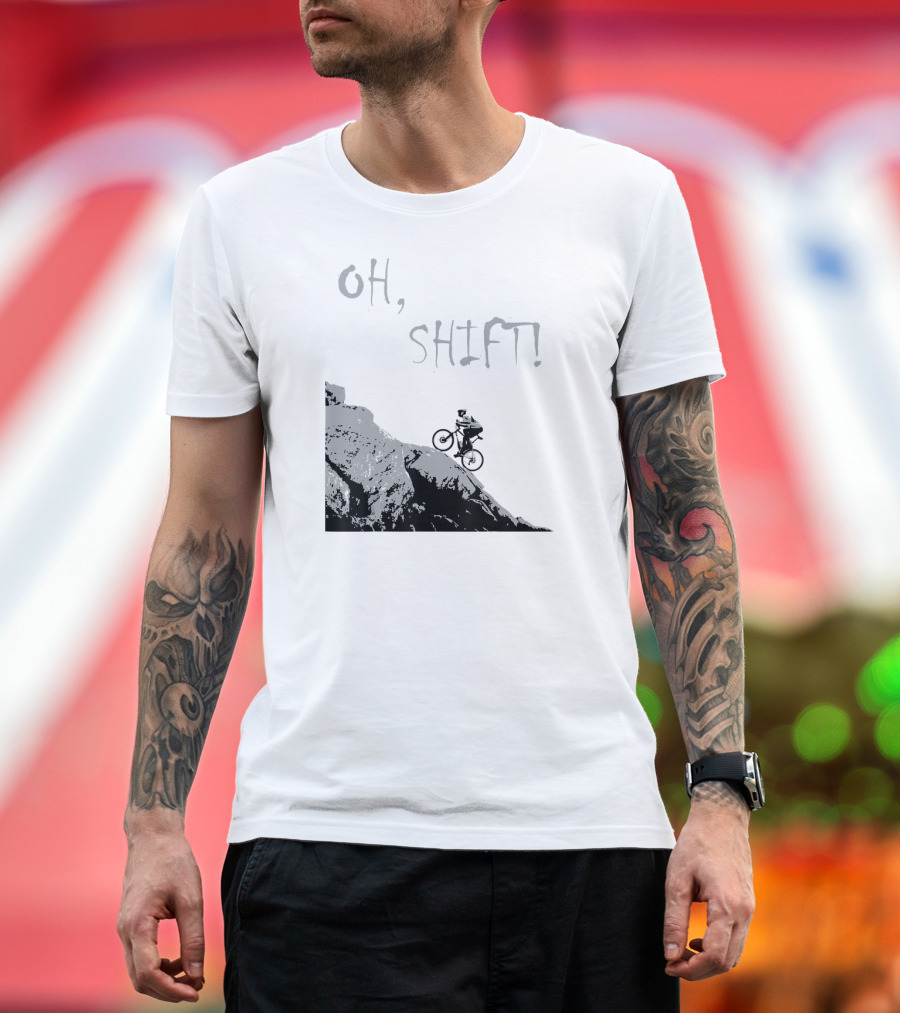 Oh Shift Cycling Bicycle Pun Mountain Descent T-Shirt