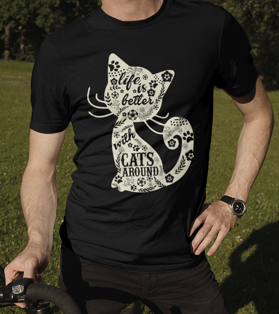 Life Is Better With Cats Around Cat Floral Paw Prints T-Shirt