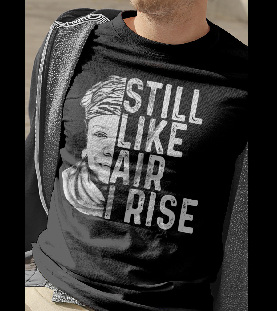Still Like Air I Rise Portrait T-Shirt