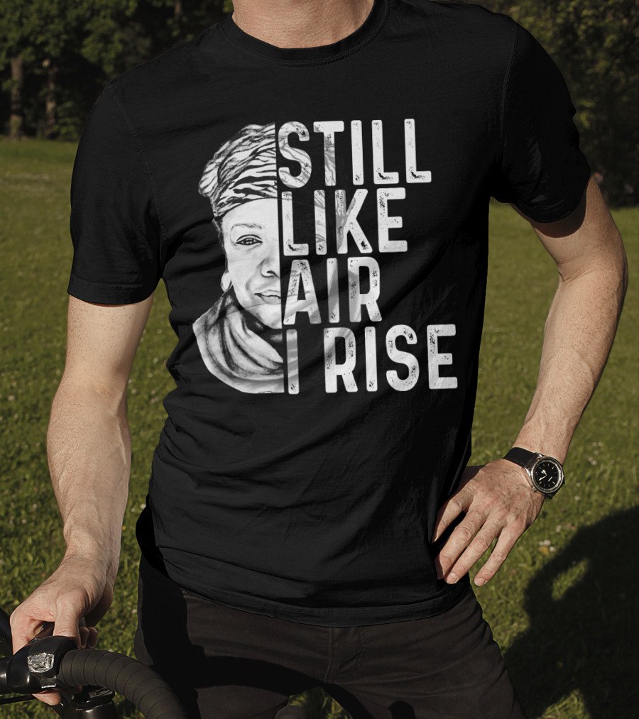 Still Like Air I Rise Portrait T-Shirt