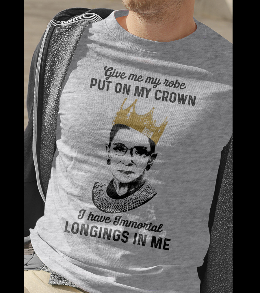 Give Me My Robe Put On My Crown I Have Immortal Longings In Me T-Shirt