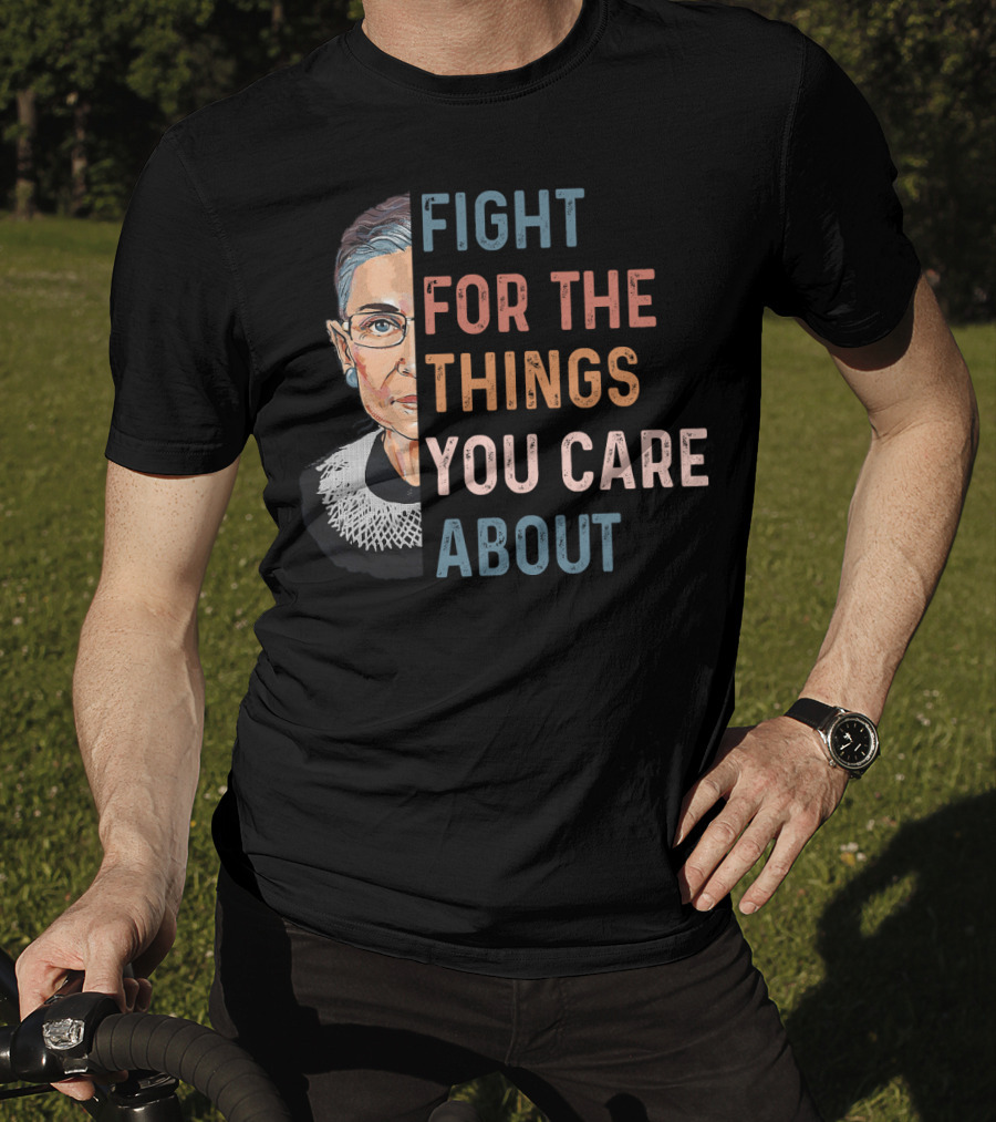 Ruth Fight For The Things You Care About Half Face T-Shirt