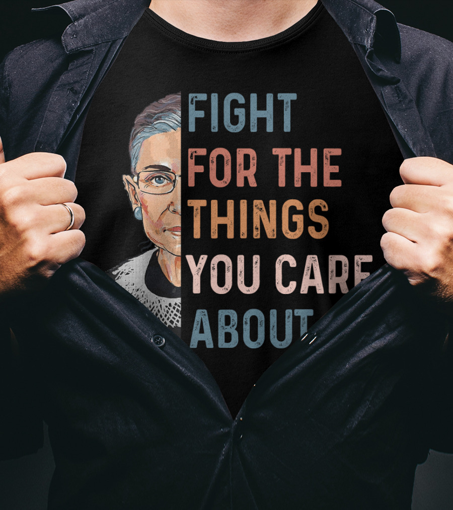 Ruth Fight For The Things You Care About Half Face T-Shirt