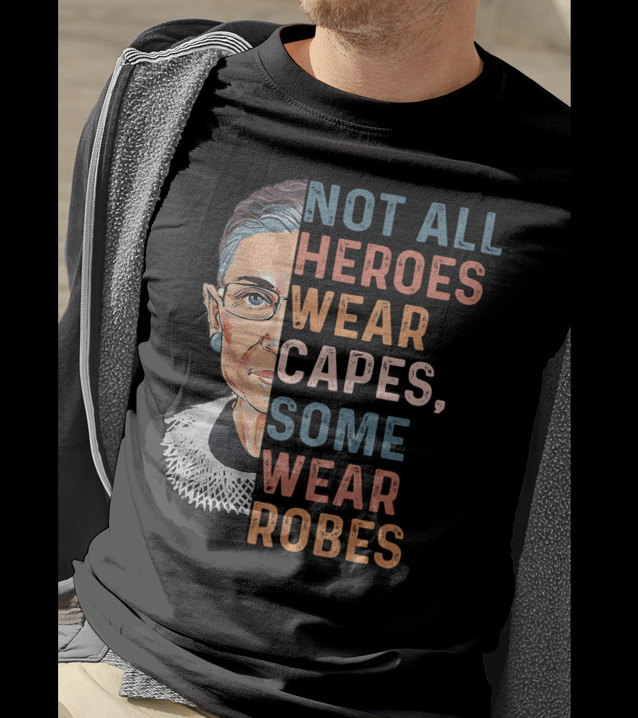 Not All Heroes Wear Capes Some Wear Robes T-Shirt