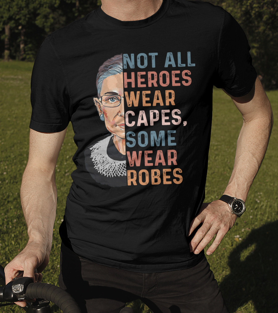 Not All Heroes Wear Capes Some Wear Robes T-Shirt