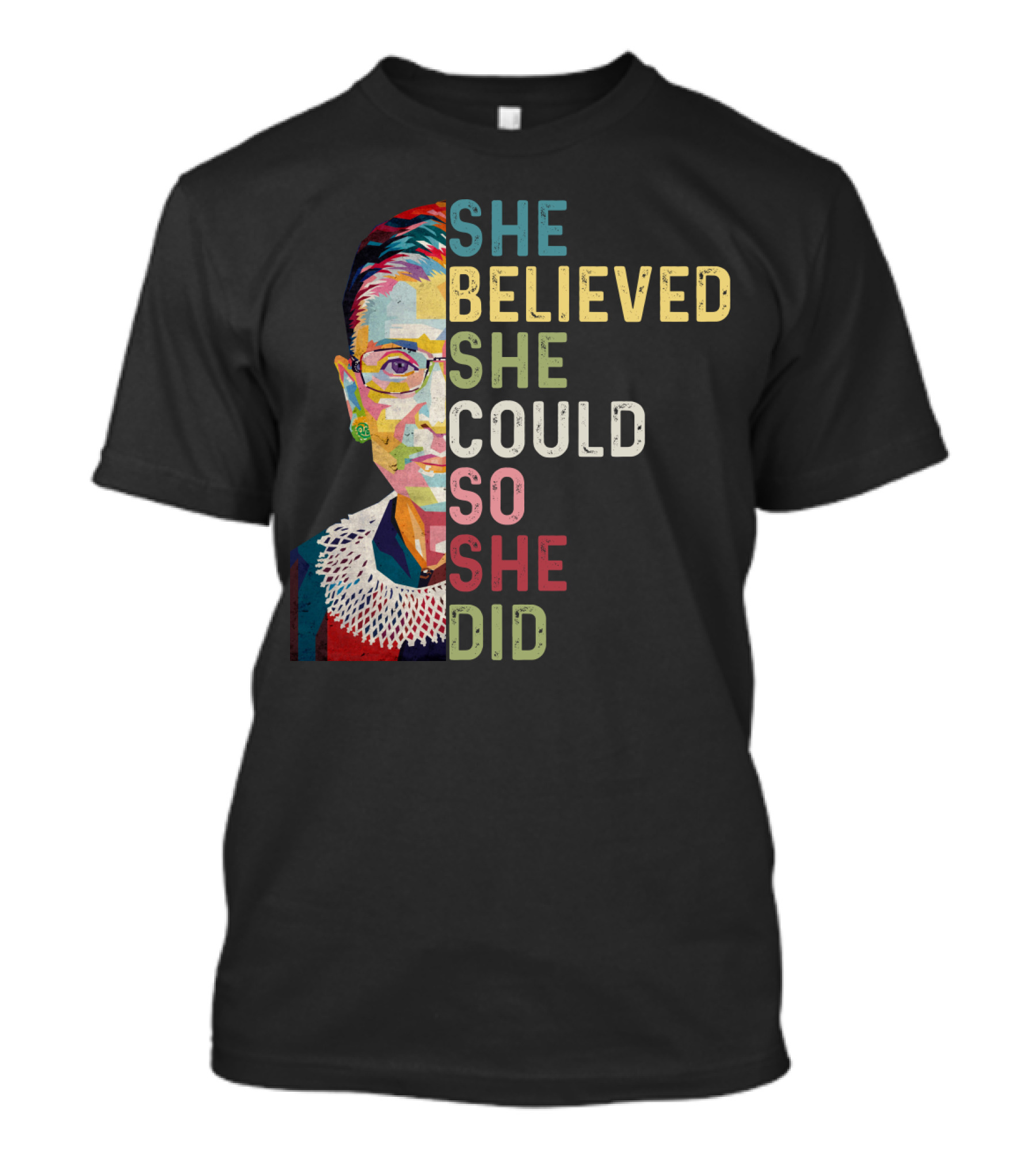 She Believed She Could So She Did Ruth Bader Ginsburg T-Shirt