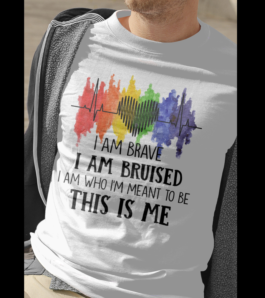I Am Brave I Am Bruised This Is Me Rainbow Heartbeat T-Shirt