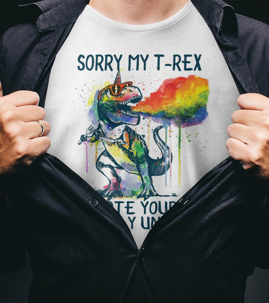 Sorry My T-Rex Ate Your Sparkly Unicorn T-Shirt