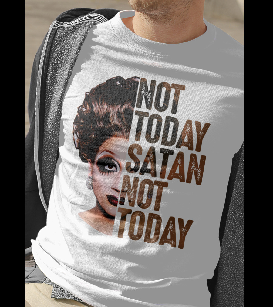 Not Today Satan Not Today T-Shirt