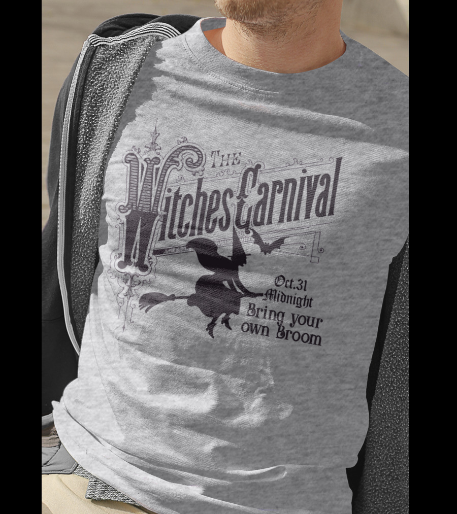The Witches Carnival Oct 31 Midnight Bring Your Own Broom T-Shirt