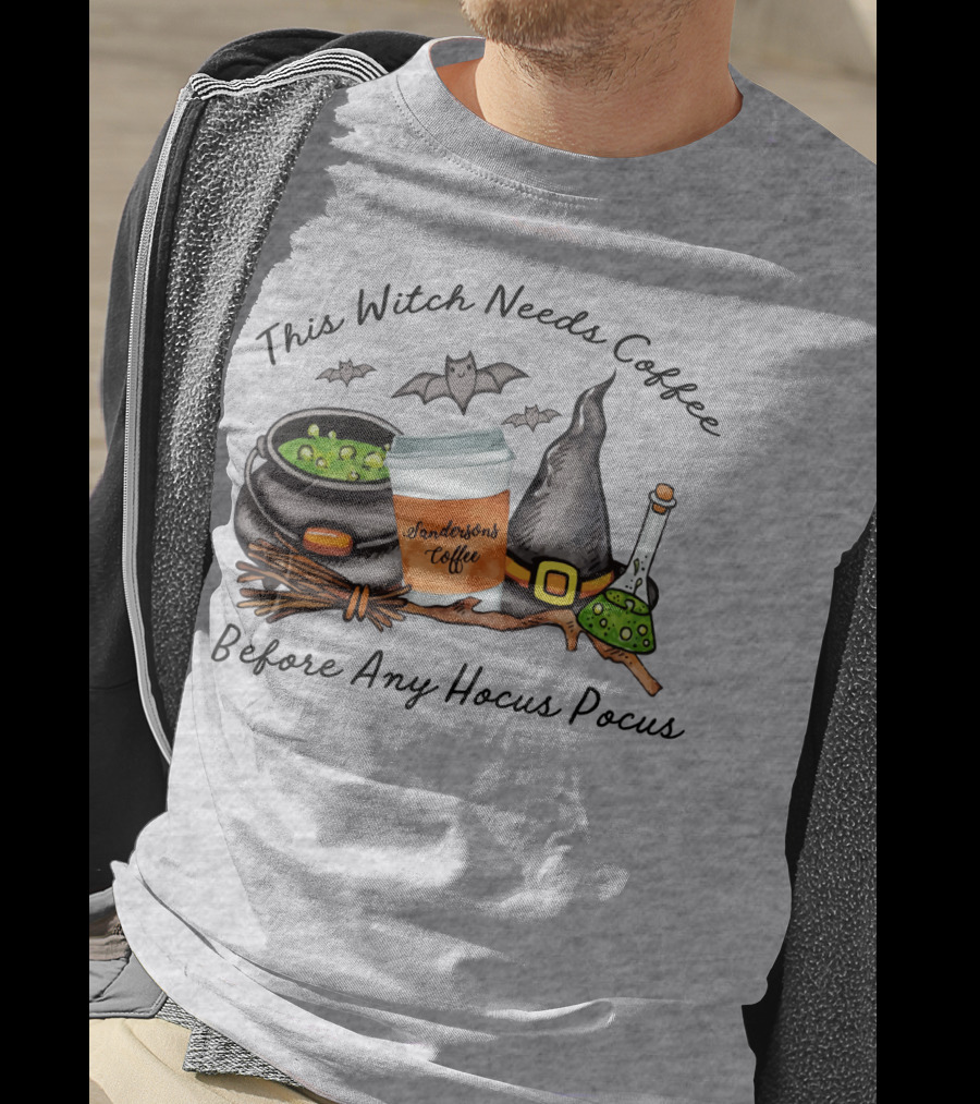 This Witch Needs Coffee By Sanderson Sisters Before Any Hocus Pocus With Cauldron And Bat T-Shirt