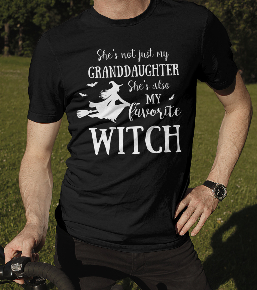 She’s Not Just My Granddaughter She’s Also My Favorite Witch With Flying Witch And Bats T-Shirt