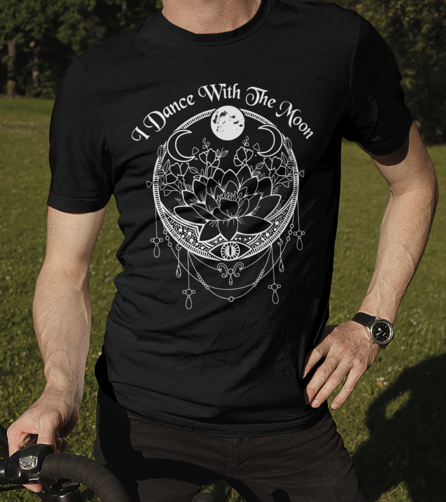 I Dance With The Moon Lotus Flower And Crescent Moon Phases T-Shirt