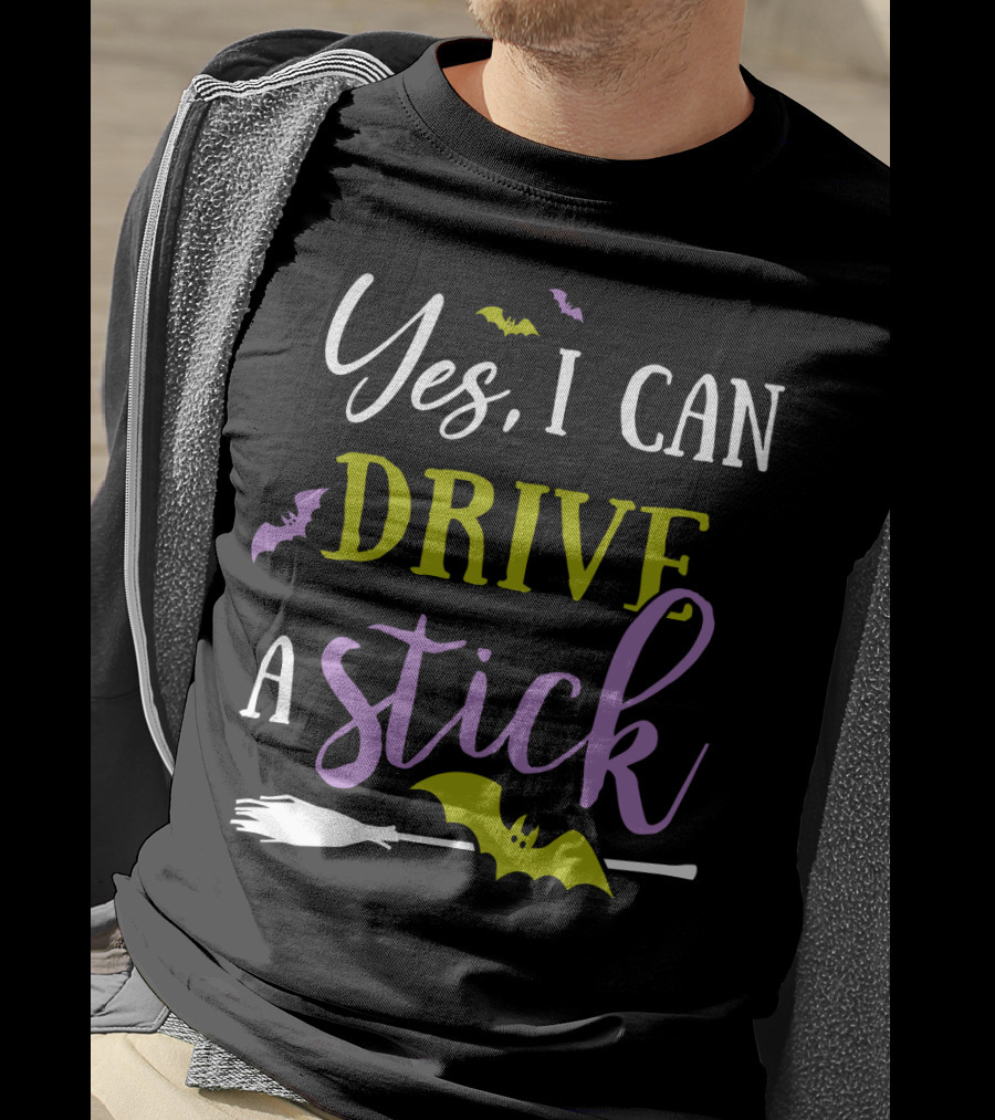 Yes I Can Drive A Stick Halloween Witch Broom And Bats T-Shirt