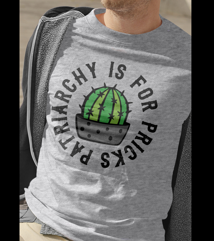 Patriarchy Is For Pricks Cactus Image T-Shirt