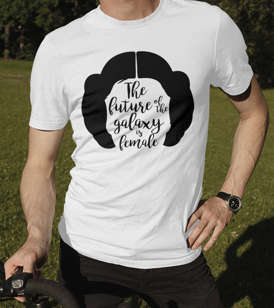 The Future Of The Galaxy Is Female Rebel Princess Leia Hair T-Shirt