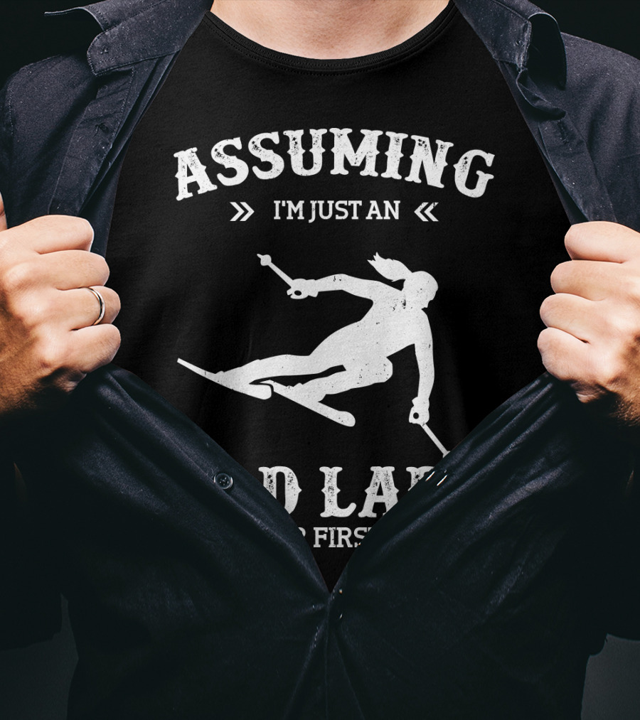 Assuming I'm Just An Old Lady Was Your First Mistake Snow Skiing T-Shirt