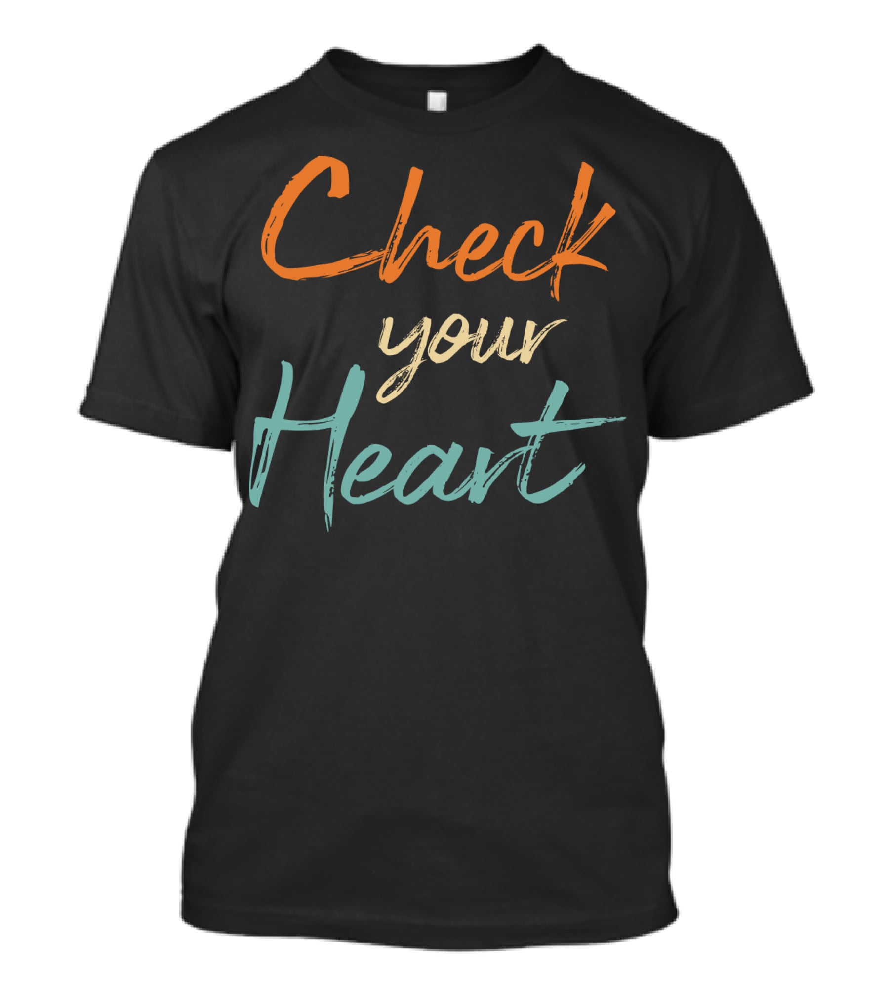 Check Your Heart Bold Multicolor Motivational Reminder T-Shirt