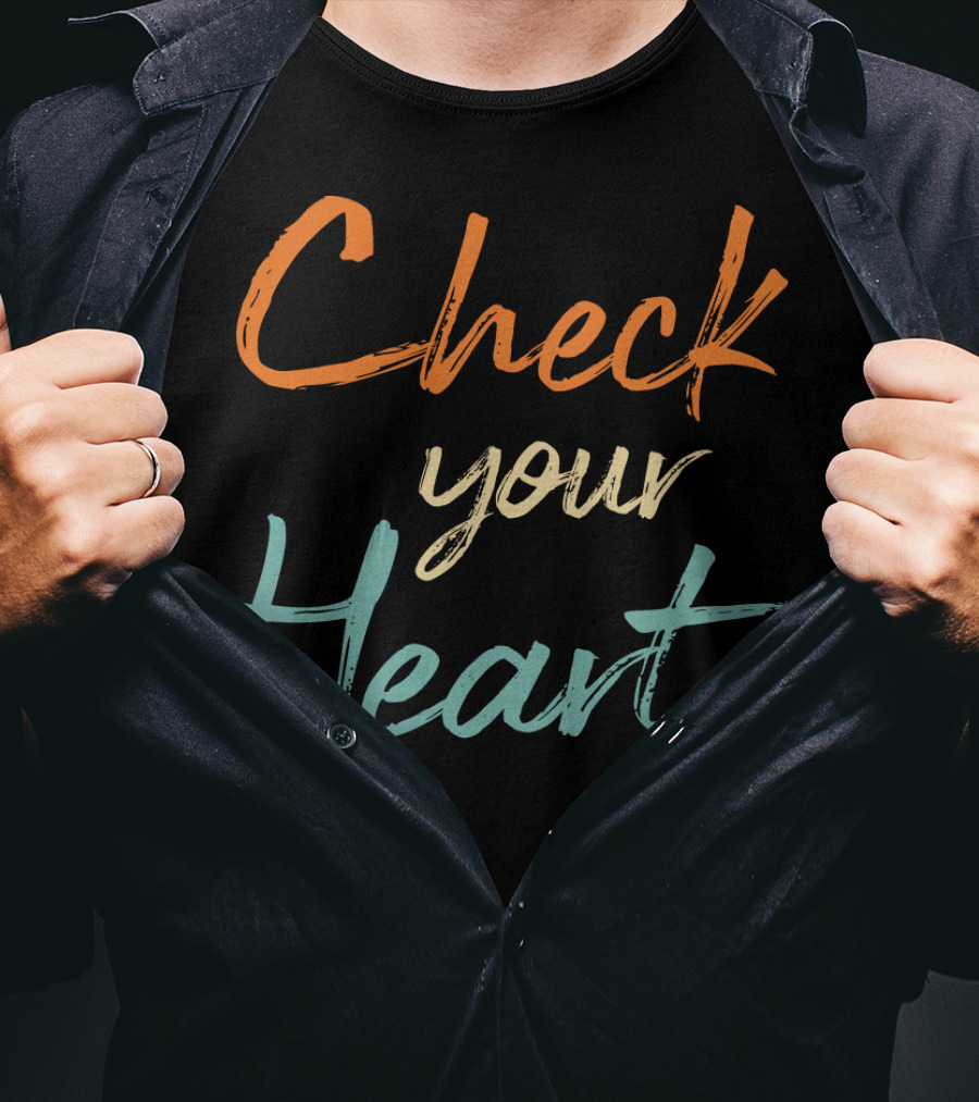 Check Your Heart Bold Multicolor Motivational Reminder T-Shirt